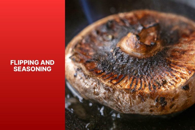 Flipping and Seasoning - how to bake a portobello mushroom 